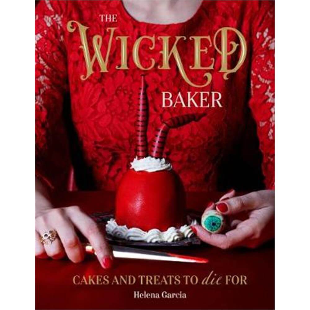 The Wicked Baker (Hardback) - Helena Garcia